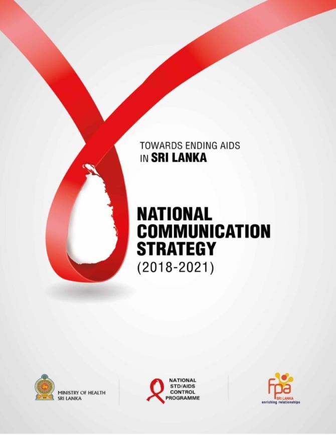 Towards Ending AIDS in Sri Lanka: National Communication Strategy (2018-2021)