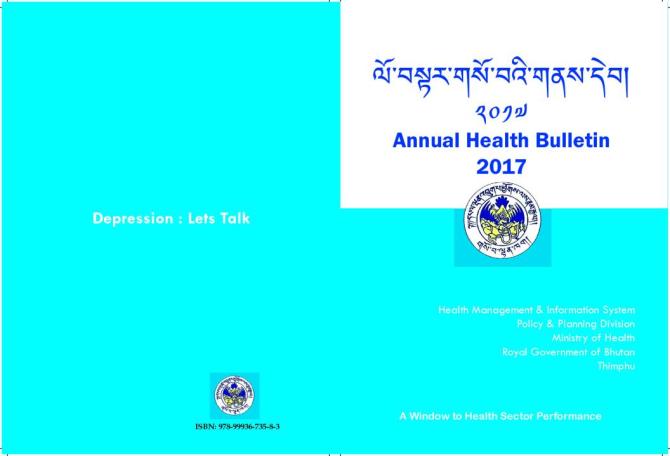 Ministry of Health, Royal Government of Bhutan Thimphu: Annual Health Bulletin 2017