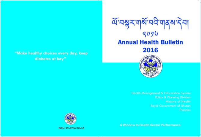 Ministry of Health, Royal Government of Bhutan Thimphu: Annual Health Bulletin 2016