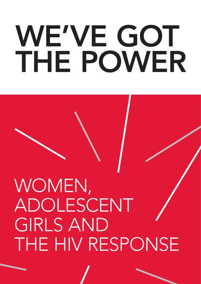 We’ve Got the Power — Women, Adolescent Girls and the HIV Response