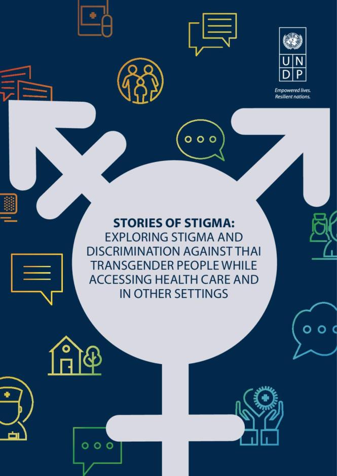 Stories of Stigma: Exploring Stigma and Discrimination against Thai Transgender People while Accessing Health Care and in Other Settings