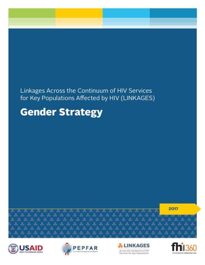 Linkages Across the Continuum of HIV Services for Key Populations Affected by HIV (LINKAGES): Gender Strategy
