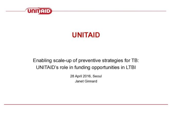 Enabling Scale-Up of Preventive Strategies for TB: UNITAID's Role in Funding Opportunities in LTBI