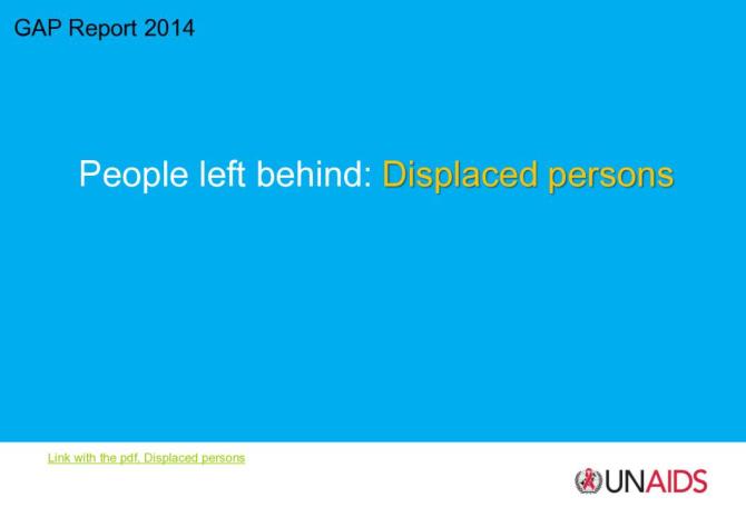 GAP Report 2014 People Left Behind: Displaced Persons