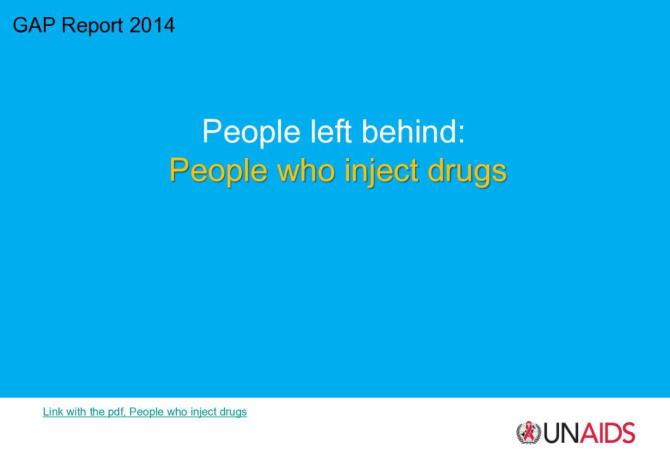 GAP Report 2014 People Left Behind: People who Inject Drugs