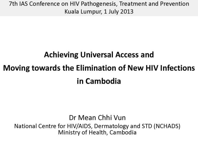 Achieving Universal Access and Moving towards the Elimination of New HIV Infections in Cambodia
