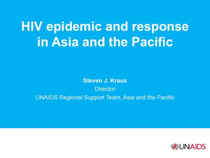 HIV Epidemic and Response in Asia and the Pacific