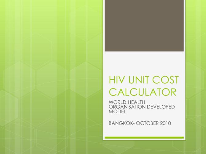 ASAP HIV/AIDS Costing Model: HIV Unit Cost Calculator