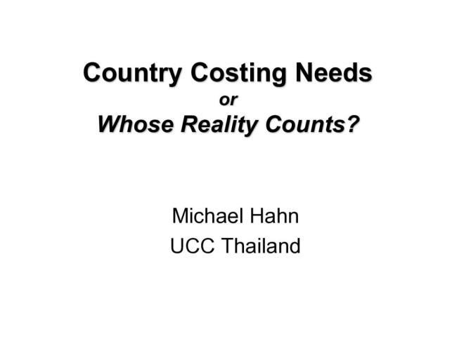 Country Costing Needs or Whose Reality Counts?