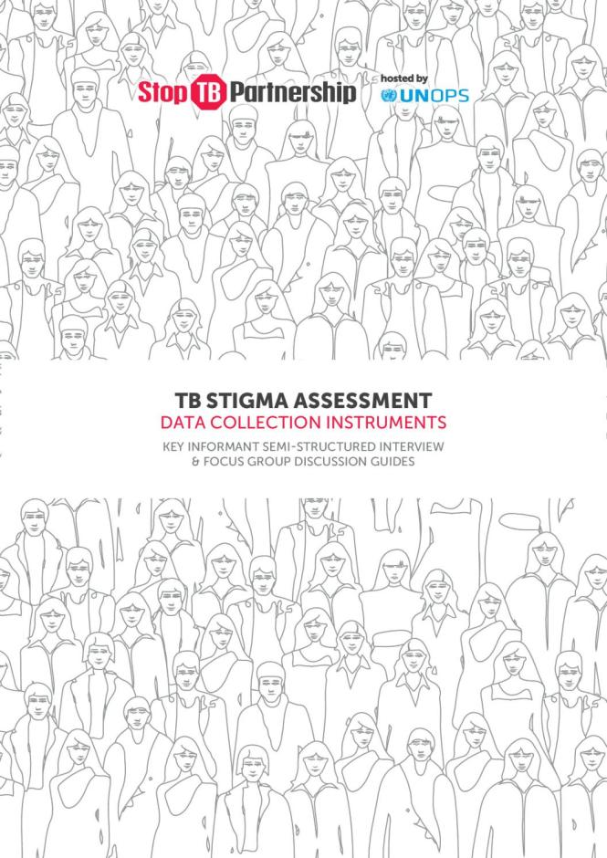 Stop TB Partnership TB Stigma Assessment - Data Collection Instruments