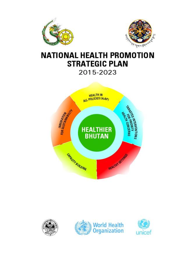 Ministry of Health, Royal Government of Bhutan Thimphu: National Health Promotion Strategic Plan 2015-2023