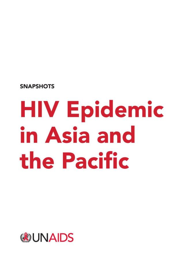 HIV Epidemic in Asia and the Pacific: Snapshot 2016