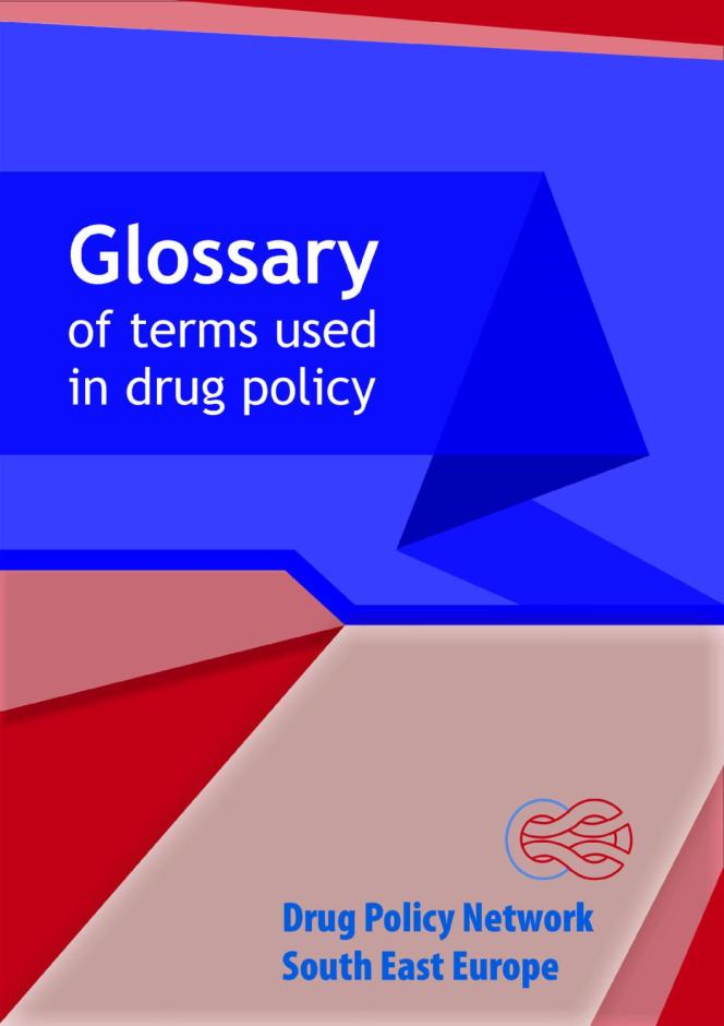 Glossary of Terms Used in Drug Policy