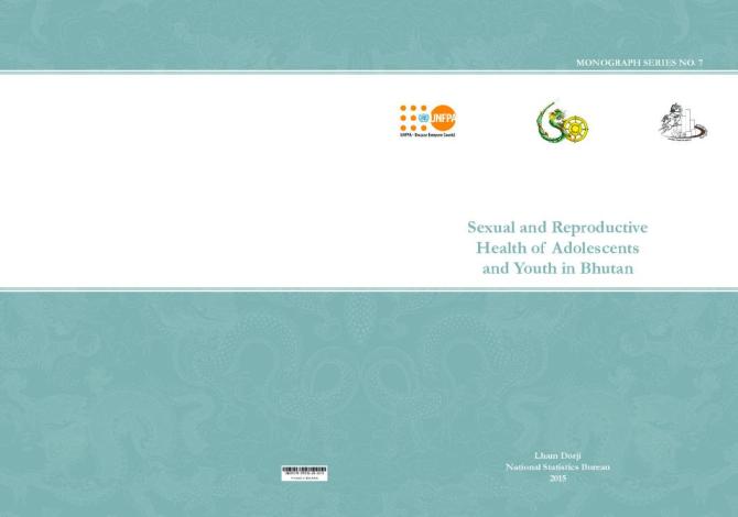 Sexual and Reproductive Health of Adolescents and Youth in Bhutan