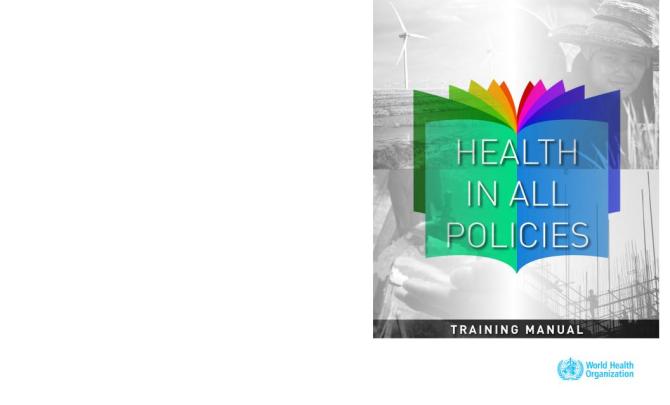 Health in All Policies: Training Manual