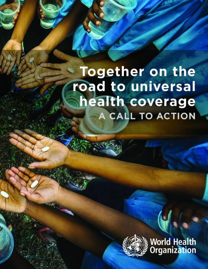 Together on the Road to Universal Health Coverage: A Call to Action
