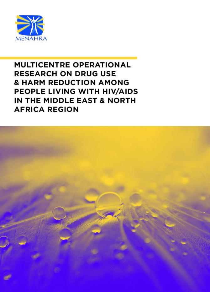 Multicentre Operational Research on Drug Use and Harm Reduction among People Living With HIV/AIDS in the Middle East and North Africa Region