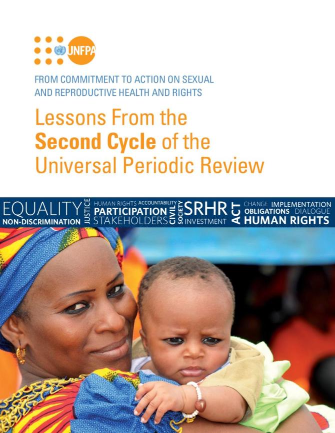 Lessons From the Second Cycle of the Universal Periodic Review: From Commitment to Action on Sexual and Reproductive Health and Rights