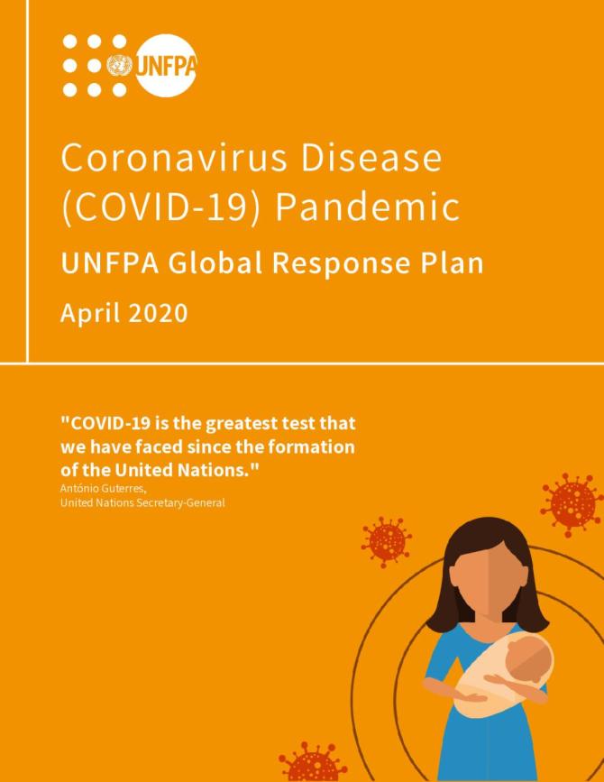 Coronavirus Disease (COVID-19) Pandemic UNFPA Global Response Plan