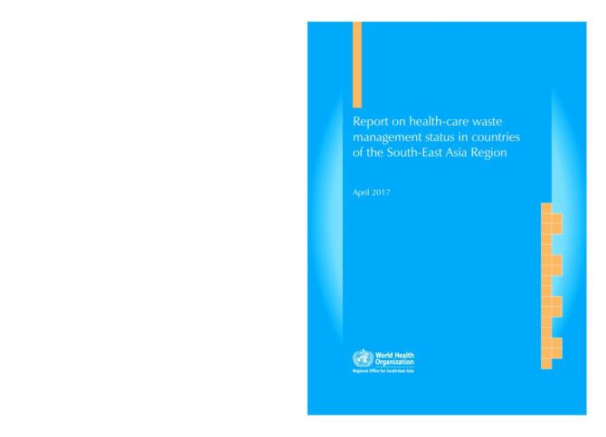 Report on Health-Care Waste Management (HCWM) Status in Countries of the South-East Asia Region 
