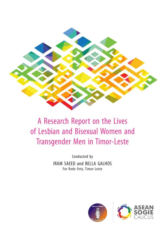 A Research Report on the Lives of Lesbian and Bisexual Women and Transgender Men in Timor-Leste
