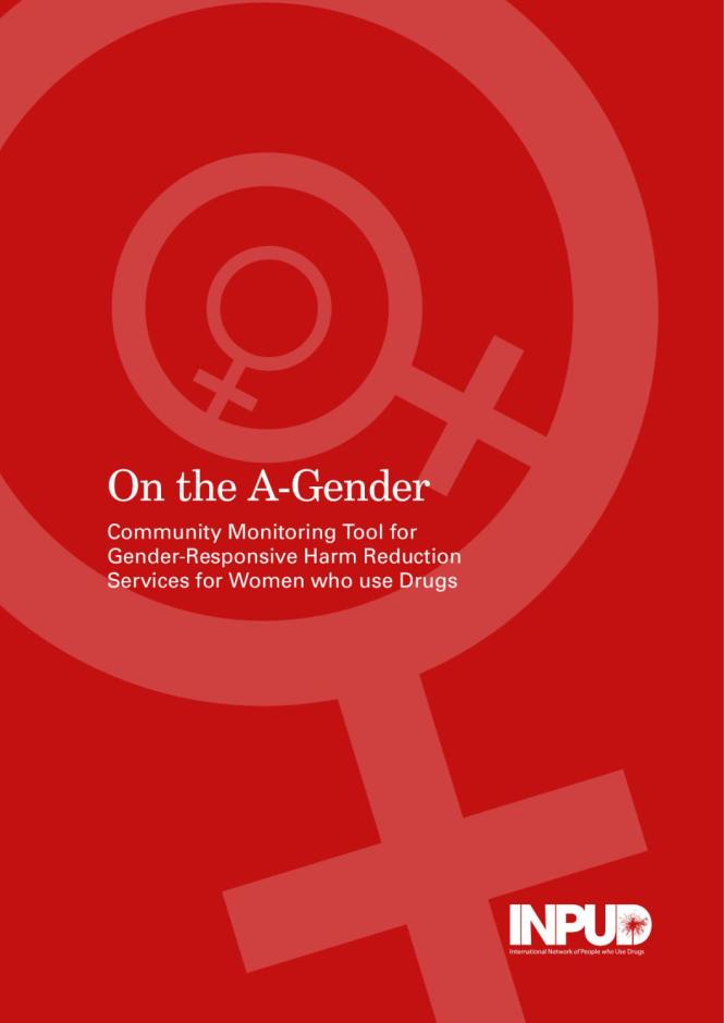 On the A-gender: Community Monitoring Tool for Gender-responsive Harm Reduction Services for Women Who Use Drugs