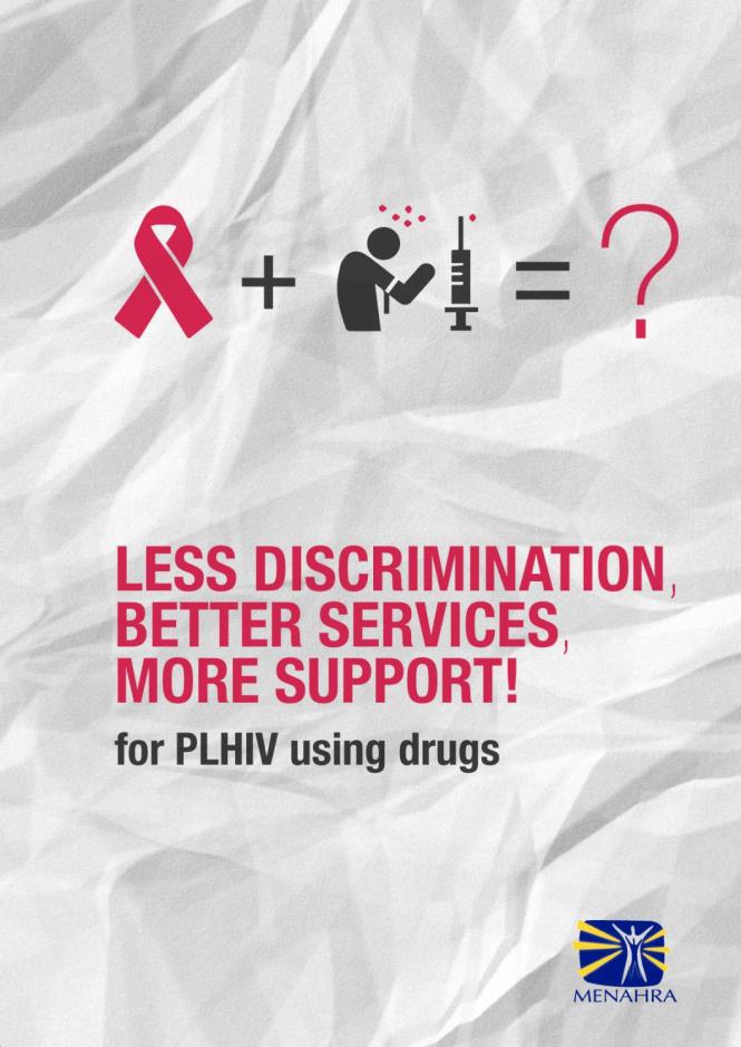 Less Discrimination, Better Services, More Support for PLHIV Using Drugs