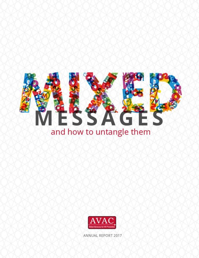 AVAC Report 2017: Mixed Messages and How to Untangle Them