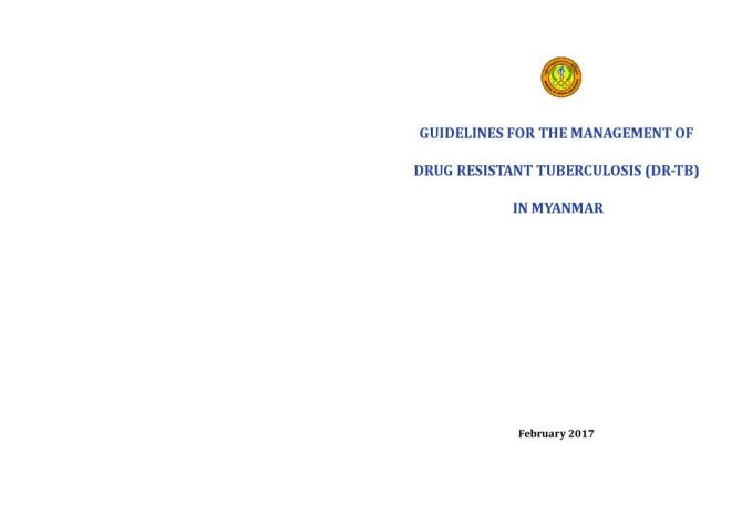 Guidelines for the Management of Drug-resistant Tuberculosis (DR-TB) in Myanmar