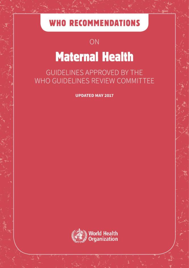 WHO Recommendations on Maternal Health