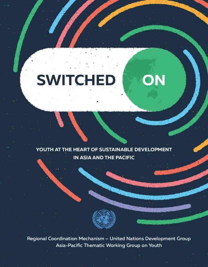Switched On: Youth at the Heart of Sustainable Development in Asia and the Pacific