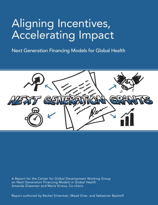 Aligning Incentives, Accelerating Impact: Next Generation Financing Models for Global Health