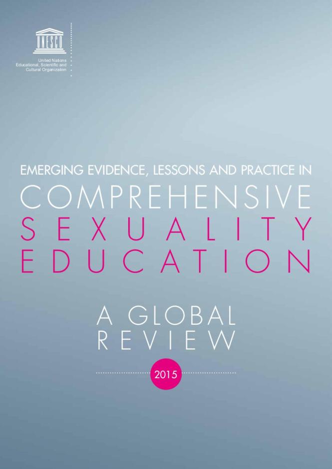 Emerging Evidence, Lessons and Practice in Comprehensive Sexuality Education: A Global Review