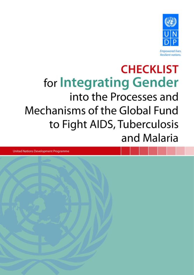 Checklist for Integrating Gender into the Processes and Mechanisms of the Global Fund to Fight AIDS, Tuberculosis and Malaria