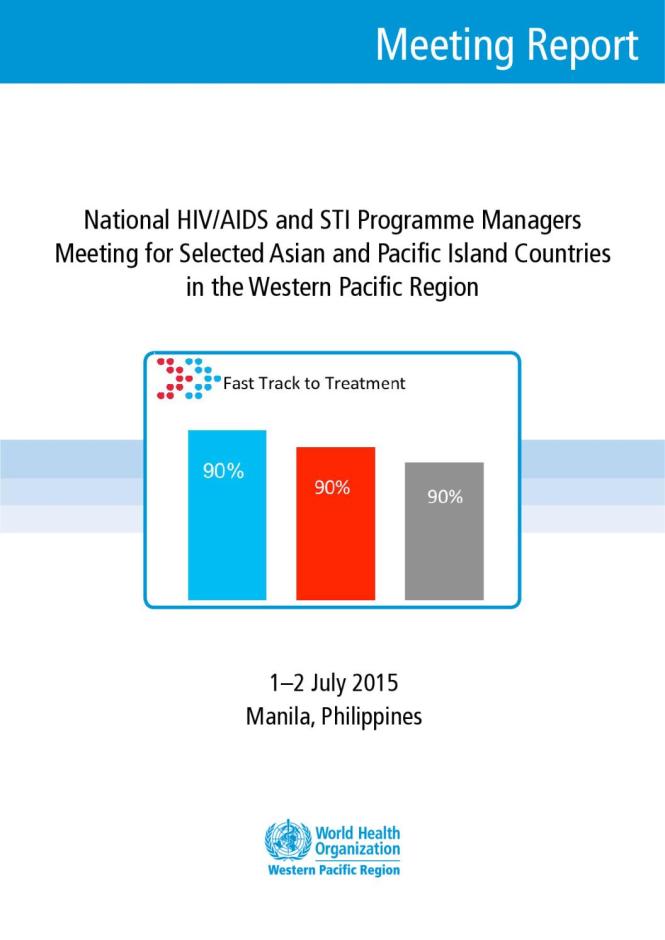 Meeting Report: National HIV/AIDS and STI Programme Managers Meeting for Selected Asian and Pacific Island Countries in the Western Pacific Region