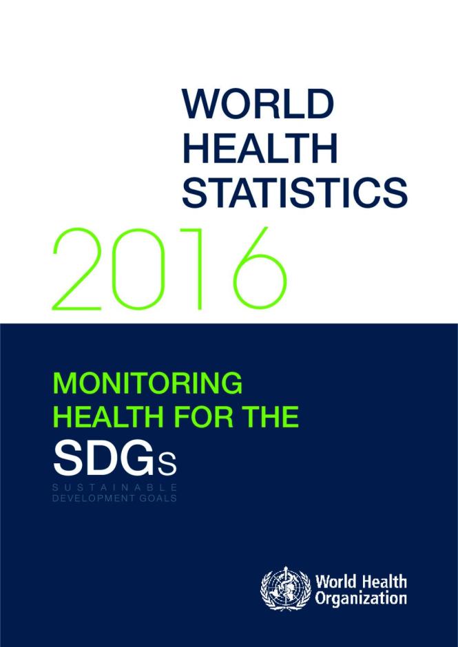 World Health Statistics 2016: Monitoring Health for the SDGs