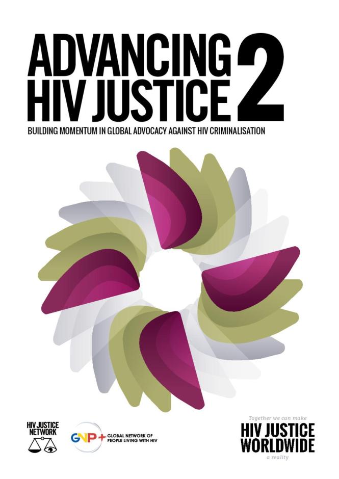 Advancing HIV Justice 2: Building Momentum in Global Advocacy against HIV Criminalisation