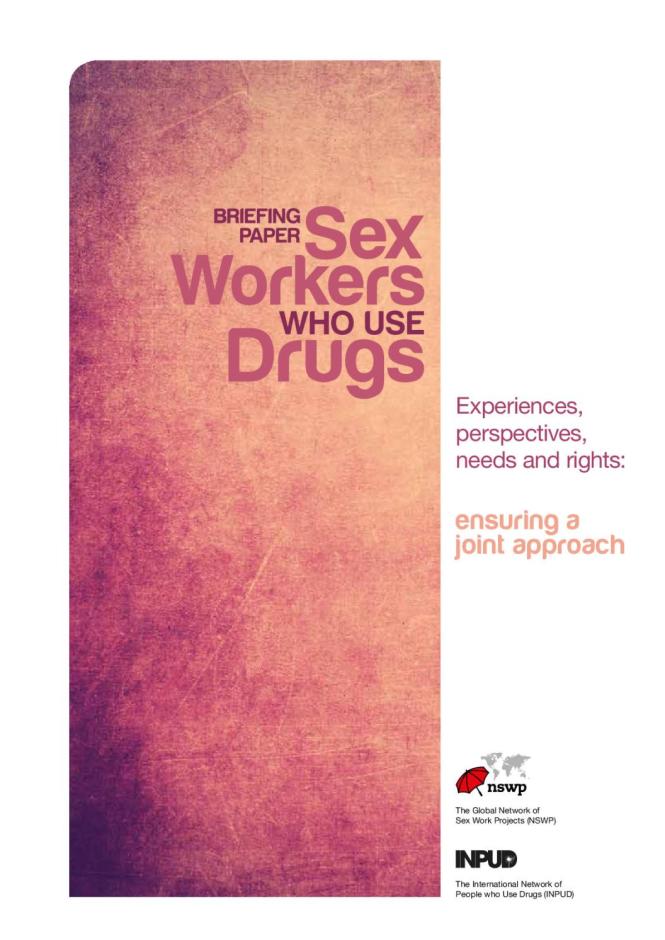 Sex Workers Who Use Drugs. International Network of People Who Use Drugs (INPUD). (2020)