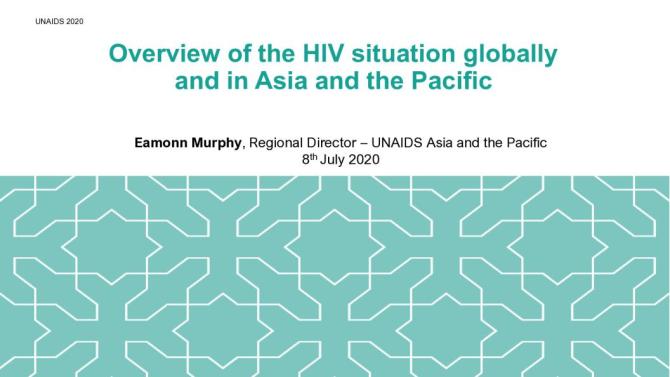 Overview of the HIV Situation Globally and in Asia and the Pacific. Murphy E. (2020)