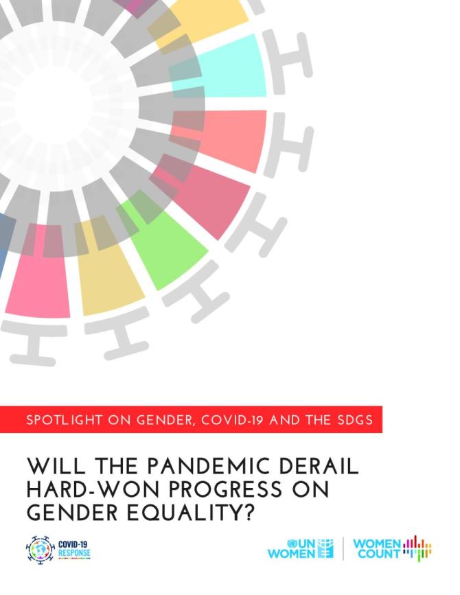 Spotlight on Gender, COVID-19 and the SDGs: Will the Pandemic Derail Hard-won Progress on Gender Equality?
