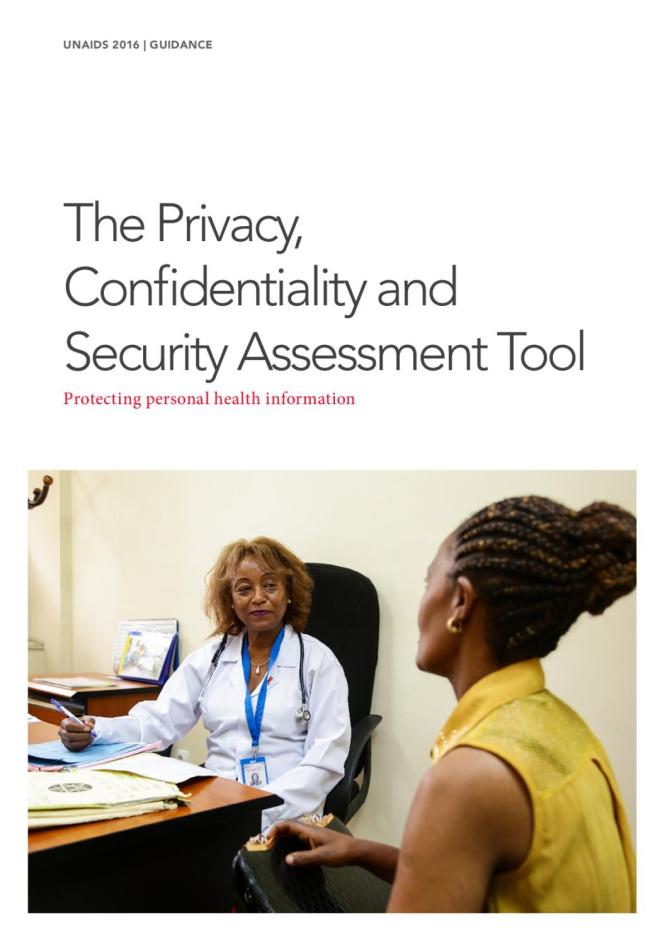 UNAIDS 2016 Guidance: The Privacy, Confidentiality and Security Assessment Tool - Protecting Personal Health Information