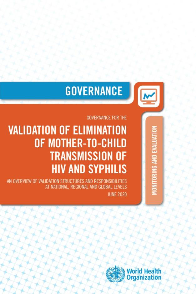 Governance Guidance for the Validation of Elimination of Mother-to-child Transmission of HIV and Syphilis