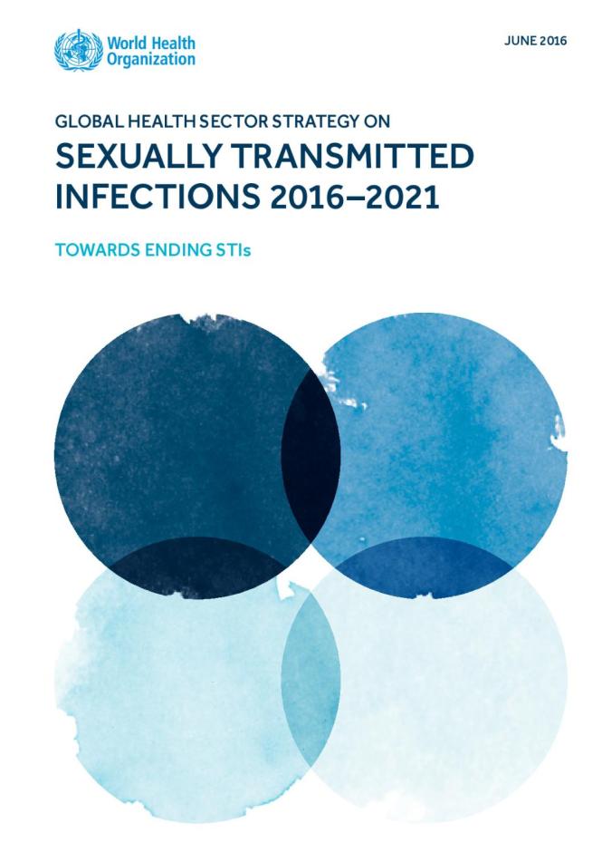 Global Health Sector Strategy on Sexually Transmitted Infections, 2016-2021