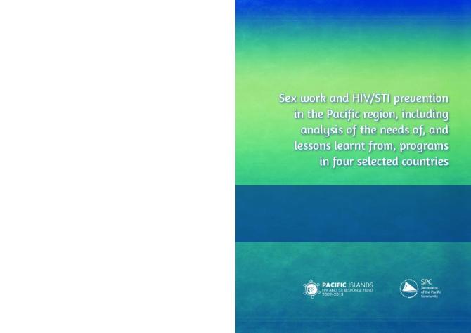 Sex Work and HIV/STI Prevention in the Pacific Region, Including Analysis of the Needs of, and Lessons Learnt from, Programs in Four Selected Countries