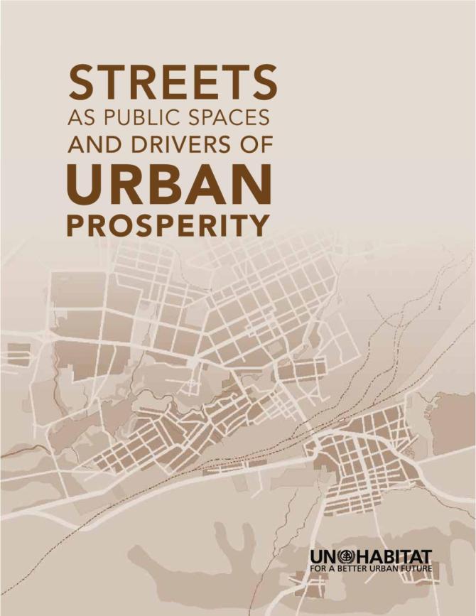 Streets as Public Spaces and Drivers of Urban Prosperity