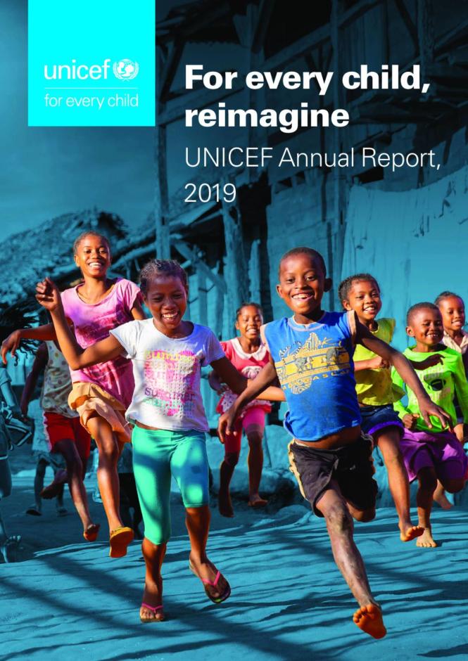 For Every Child, Reimagine. UNICEF Annual Report 2019