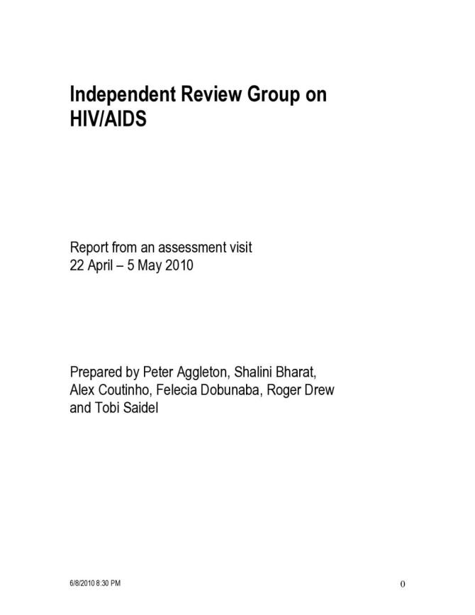 Independent Review Group on HIV/AIDS: Report from an Assessment Visit 22 April – 5 May 2010