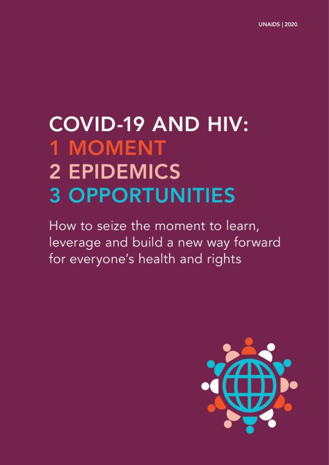 COVID-19 and HIV: 1 moment, 2 epidemics, 3 opportunities—how to seize the moment to learn, leverage and build a new way forward for everyone’s health and rights