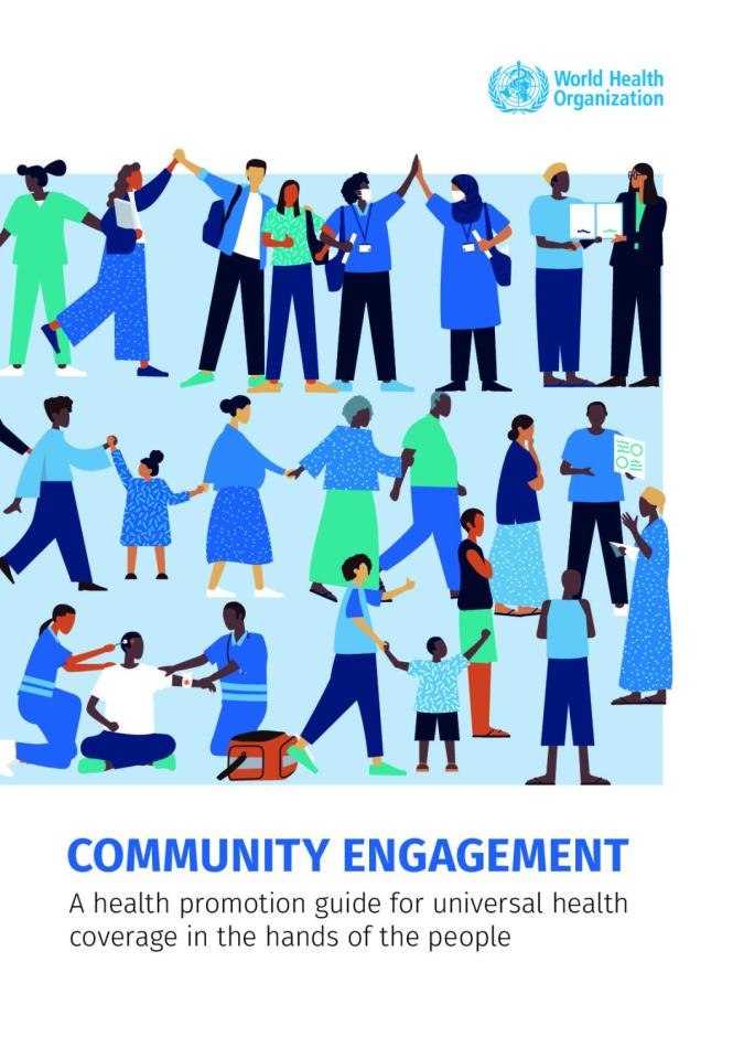 Community Engagement: A Health Promotion Guide for Universal Health Coverage in the Hands of the People
