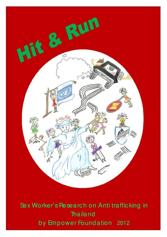 Hit and Run: The Impact of Anti Trafficking Policy and Practice on Sex Worker's Human Rights in Thailand
